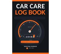 CAR CARE LOG BOOK: The Complete Record Book for Car Owners