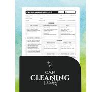 CAR CLEANING CHECKLIST: Interior and Exterior Detailing Logbook for Auto Care and Maintenance | A4