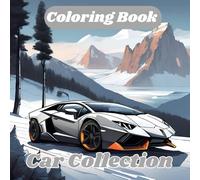 Car Collections: Coloring Book: A peaceful escape for car lovers and creatives