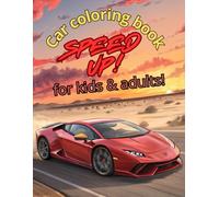 car coloring book: Speed up! Cars coloring book: A unique collection of 45 super cars, for kids , teens and adults