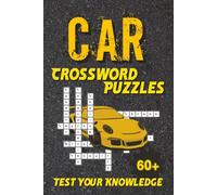 Car Crossword Puzzles: 60+ Challenging Puzzles for Car Enthusiasts and Experts - Test Your Knowledge of Cars, Models, and Automotive
