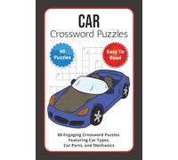 Car Crossword Puzzles: 60 Engaging Crossword Puzzles Featuring Car Types, Car Parts, and Mechanics