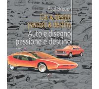Car & design passion & destiny-Auto e disegno passione e destino. Ediz. bilingue