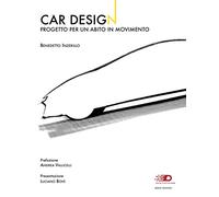 Car design. Progetto per un abito in movimento. Ediz. illustrata