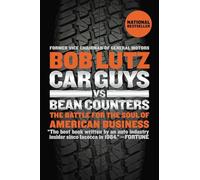 Bob Lutz Car Guys vs. Bean Counters (Tascabile)
