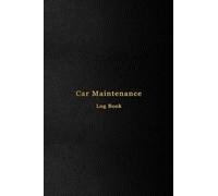 Car Maintenance Log Book: Vehicle and Automobile service and oil change logbook | Track repair, modification, mileage expenses and mechanical work on your car or truck