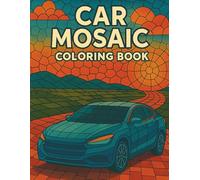 Car Mosaic Coloring Book: Relaxing Mosaic Car Designs to Color