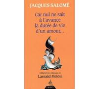 Car Nul Ne Sait A L'Avance La Duree De Vie D'Un Amour...