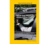 Car Ownership 101: What You Need To Know If You Own A Car