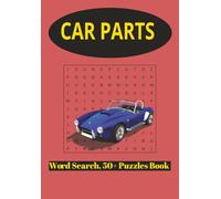 Car Parts Word Search book: 50+ Search Puzzles, 300 words total Puzzle book