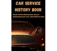 Car Service History Book - Blank Vehicle Maintenance Record Replacement for Cars, Motorbikes and Vans