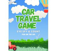 Car Travel Game - Eye, Spy & Count: A Road Trip Spotting and Counting Activity Book for Kids