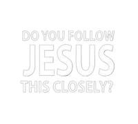 Car Window Decals - Christian Car Stickers, Bumper Automotive Decoration, Do You Follow Jesus This Closely | Weatherproof Decal For Safe Driving Truck Wall Laptop Water Bottle Window