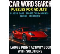 Car Word Search Puzzle Book for Adults: 100 Fun Car-Themed Puzzles with Solutions | Classic, Sports, Muscle, and Supercars