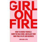 Cara Alwill Leyba Girl On Fire (Tascabile)