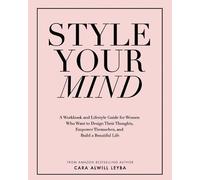 Cara Alwill Leyba Style Your Mind (Tascabile)