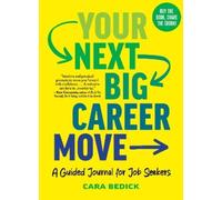 Cara Bedick Your Next Big Career Move (Tascabile)