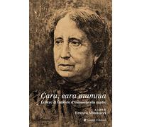 Cara, cara mamma. Lettere di Gabriele D'Annunzio alla madre