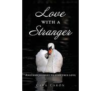 Cara Carón Love with a Stranger (Tascabile)