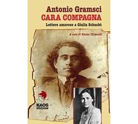 Cara compagna. Lettere amorose ai Giulia Schucht