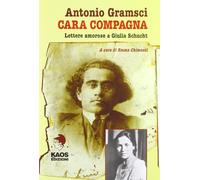 Cara compagna. Lettere amorose ai Giulia Schucht