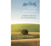 Cara Courage The Archers in Fact and Fiction (Copertina rigida)