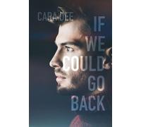 Cara Dee If We Could Go Back (Tascabile)