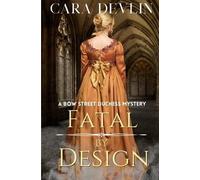 Cara Devlin Fatal by Design (Tascabile) Bow Street Duchess Mystery