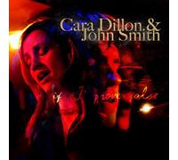 Cara Dillon & John Smith - if I prove false