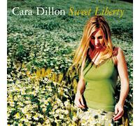 DILLON, CARA - SWEET LIBERTY