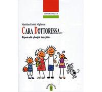 Cara Dottoressa... Risposte alle «famiglie imperfette»