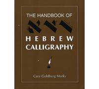 Cara Goldberg Marks The Handbook of Hebrew Calligraphy (Tascabile)
