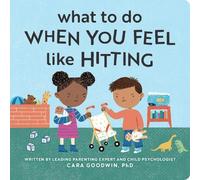 Cara Goodwin What to Do When You Feel Like Hitting (Libro di cartone)