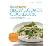 Cara Hobday The Ultimate Slow Cooker Cookbook (Tascabile)