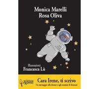 Cara Irene, ti scrivo. Un messaggio alle donne e agli uomini di domani