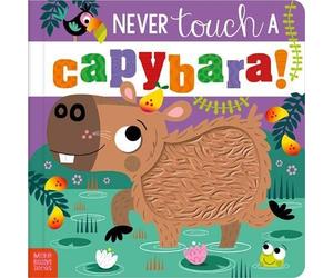 Cara Jenkins Never Touch a Capybara (Libro di cartone) (PRESALE 01/02/2027)