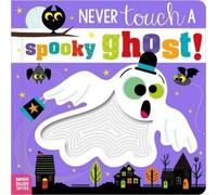 Cara Jenkins Never Touch a Spooky Ghost (Libro di cartone) Never Touch