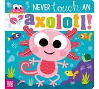 Cara Jenkins Never Touch an Axolotl (Copertina rigida)