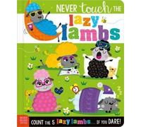 Cara Jenkins Never Touch the Lazy Lambs (Libro di cartone) Never Touch