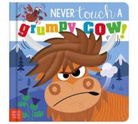 Cara Jenkins Stuart Lynch Never Touch a Grumpy Cow (Tascabile)