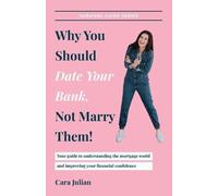 Cara Julian Why You Should Date Your Bank, Not Marry Them (Tascabile)