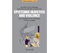 Cara-Julie Kather Epistemic Injustice and Violence (Tascabile)