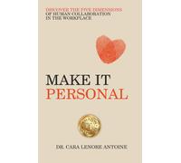 Make it Personal: Discover the Five Dimensions of Human Collaboration in the Workplace