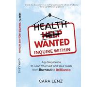 Cara Lenz Health Wanted Inquire Within (Tascabile)