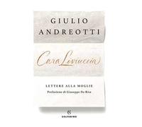 Cara Liviuccia. Lettere alla moglie