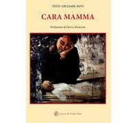Cara mamma [Paperback] [Jun 12, 2024] Giuliani Foti, Titti and Maraini, Dacia