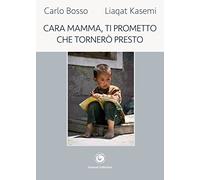 Cara mamma, ti prometto che tornerò presto