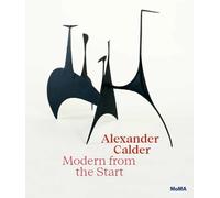 Cara Manes Alexander Calder: Modern from the Start (Copertina rigida)