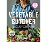 Cara Mangini The Vegetable Butcher (Copertina rigida)