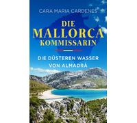 Cara Maria Card Die Mallorca-Kommissarin - Die düsteren Wasser von A (Tascabile)